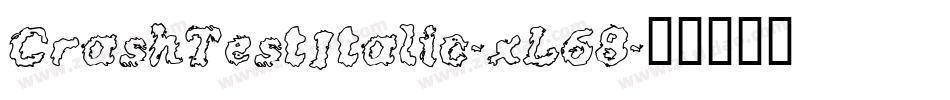 CrashTestItalic-xL68字体转换