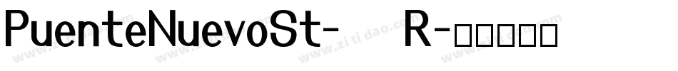 PuenteNuevoSt-782R字体转换