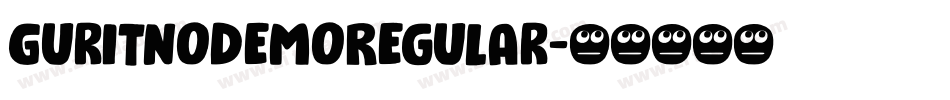 GuritnoDemoRegular字体转换