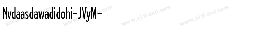 Nvdaasdawadidohi-JVyM字体转换
