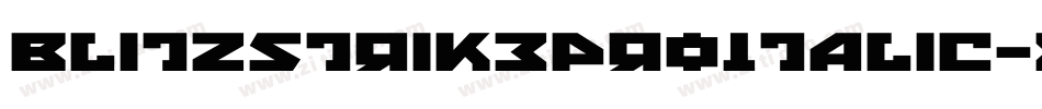 BlitzstrikeProItalic-XKVd字体转换 BlitzstrikeProItalic-XKVd字体转换