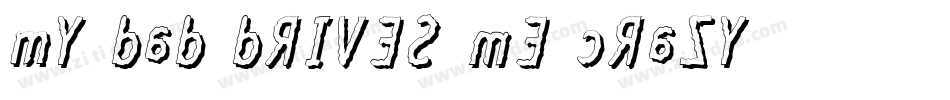 My-dad-drives-me-crazy字体转换