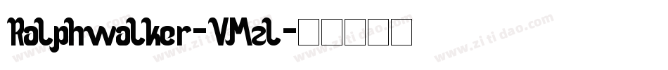 Ralphwalker-VMzl字体转换