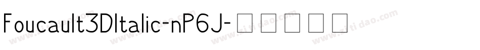 Foucault3DItalic-nP6J字体转换