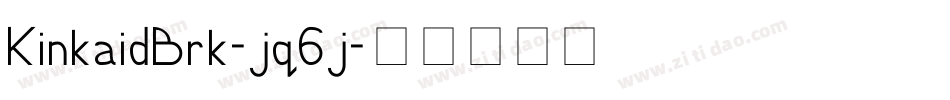 KinkaidBrk-jq6j字体转换 KinkaidBrk-jq6j字体转换