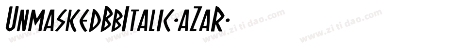 UnmaskedBbItalic-aZaR字体转换