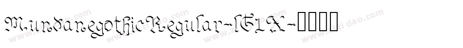 MundanegothicRegular-lG1X字体转换 MundanegothicRegular-lG1X字体转换