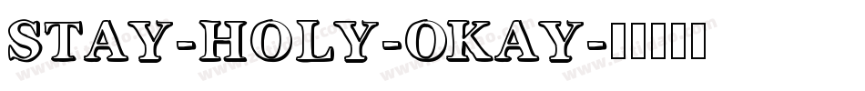 Stay-Holy-Okay字体转换
