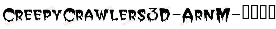 CreepyCrawlers3D-ArnM字体转换