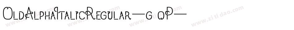 OldAlphaItalicRegular-g9oP字体转换