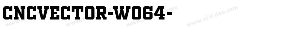 CncVector-W064字体转换