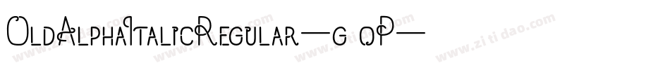 OldAlphaItalicRegular-g9oP字体转换