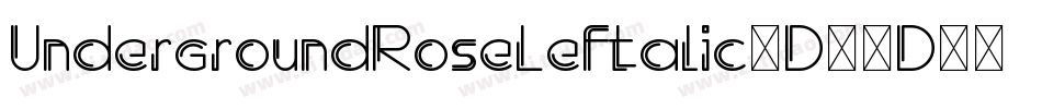 UndergroundRoseLeftalic-D24D字体转换