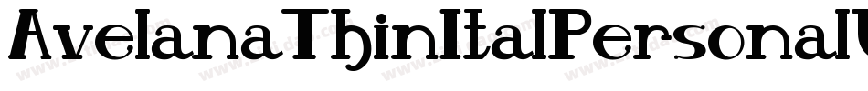AvelanaThinItalPersonalUse-r9m8字体转换