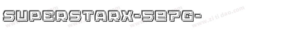 SuperstarX-5E7G字体转换 SuperstarX-5E7G字体转换