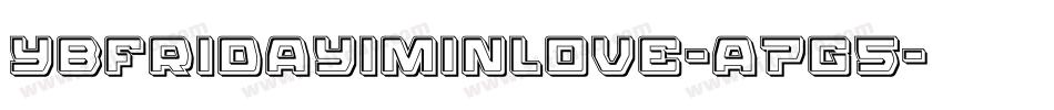 Ybfridayiminlove-a7g5字体转换