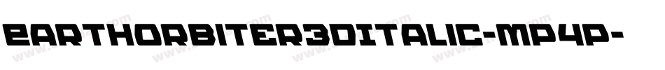 EarthOrbiter3DItalic-MP4P字体转换