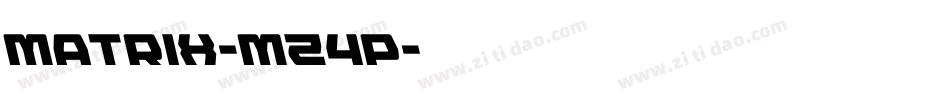 Matrix-MZ4P字体转换