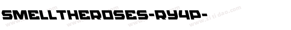 Smelltheroses-rY4p字体转换 Smelltheroses-rY4p字体转换
