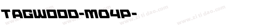 Tagwood-MO4P字体转换 Tagwood-MO4P字体转换
