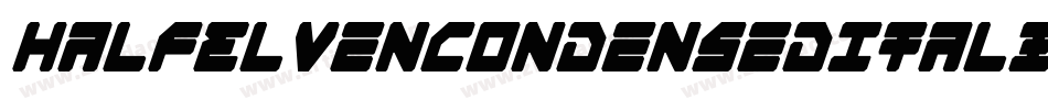 HalfElvenCondensedItalicCondensedItalic-3EO3字体转换