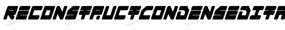 ReconstructCondensedItalic-ZLO3字体转换 ReconstructCondensedItalic-ZLO3字体转换