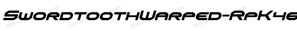 SwordtoothWarped-RpK46字体转换 SwordtoothWarped-RpK46字体转换