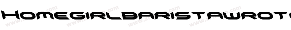 Homegirlbaristawroteit-rAoL字体转换