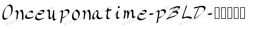 Onceuponatime-pBLD字体转换