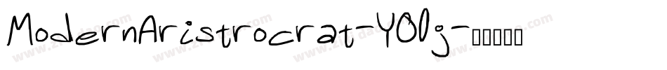 ModernAristrocrat-YO0j字体转换 ModernAristrocrat-YO0j字体转换