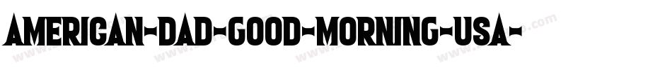 American-Dad-Good-Morning-USA字体转换