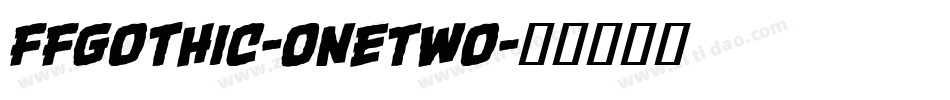 FFGothic-OneTwo字体转换