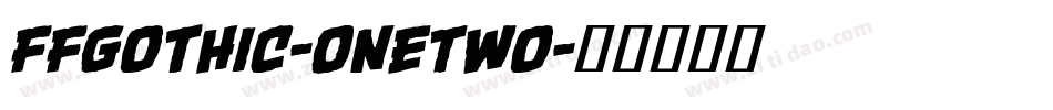 FFGothic-OneTwo字体转换