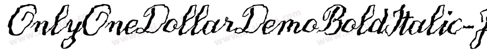 OnlyOneDollarDemoBoldItalic-J28x字体转换 OnlyOneDollarDemoBoldItalic-J28x字体转换