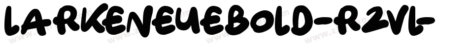 LarkeNeueBold-R2vl字体转换