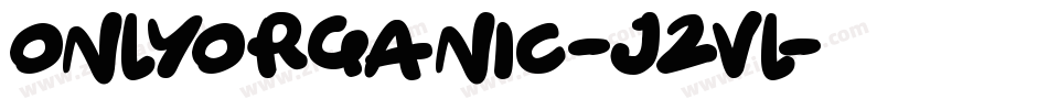 OnlyOrganic-j2vl字体转换