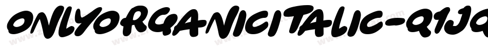 OnlyOrganicItalic-q1jq字体转换
