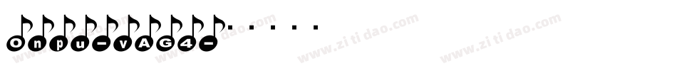 Onpu-vAG4字体转换