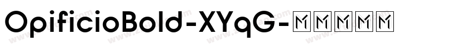 OpificioBold-XYqG字体转换