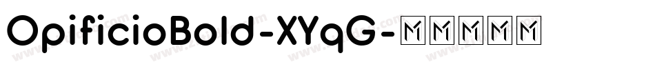 OpificioBold-XYqG字体转换