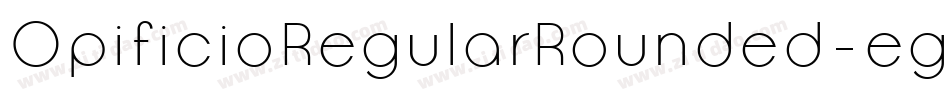 OpificioRegularRounded-egep字体转换