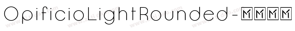 OpificioLightRounded-4574字体转换