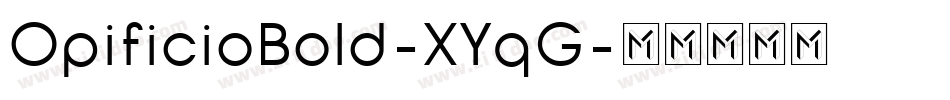 OpificioBold-XYqG字体转换