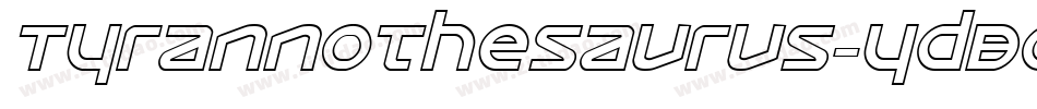 Tyrannothesaurus-YdBo字体转换 Tyrannothesaurus-YdBo字体转换