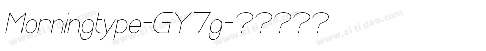 Morningtype-GY7g字体转换 Morningtype-GY7g字体转换