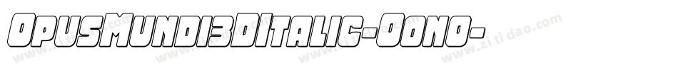 OpusMundi3DItalic-O0no字体转换