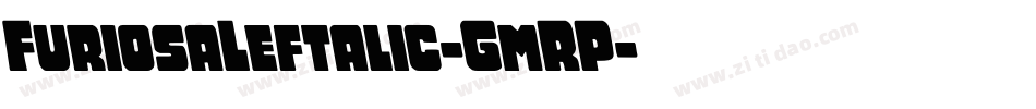 FuriosaLeftalic-GmRP字体转换