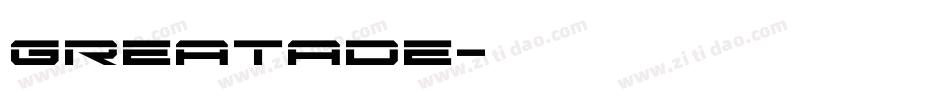 Greatade字体转换