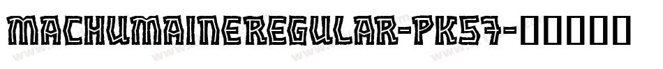 MachumaineRegular-PK57字体转换