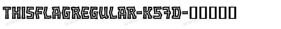 ThisflagRegular-K57D字体转换